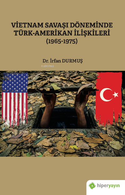 Vietnam Savaşı Döneminde Türk-Amerikan İlişkileri (1965-1975)