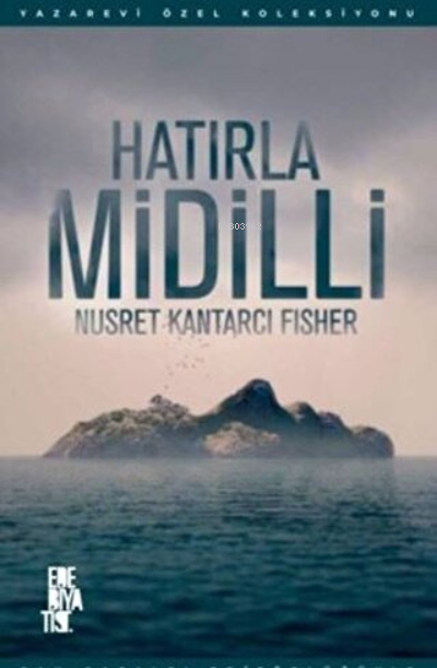  Hatırla Midilli | Nusret Kantarcı Fısher | Edebiyatist | 9786257940078 | 