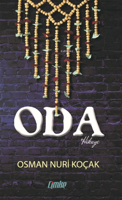  Oda | Osman Nuri Koçak | Çimke Yayınları | 9786057813787 | 