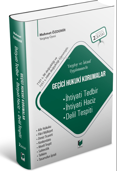  Yargıtay ve İstinaf Uygulamasında Geçici Hukuki Korumalar (İhtiyati Tedbir İhtiyati Haciz Delil Tespiti) | Yargıtay ve İstinaf Uygulamasında Geçici Hukuki Korumalar (İhtiyati Tedbir İhtiyati Haciz Delil Tespiti) | Mehmet Özdemir | Adalet Yayınevi | 9786257277426 