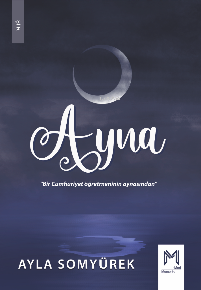  AynaBir Cumhuriyet Öğretmeninin Aynasından | AynaBir Cumhuriyet Öğretmeninin Aynasından | Ayla Somyürek | Devrim Çoban | Memento Mori Yayınları | 9786258040326 