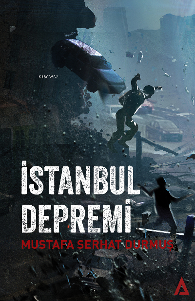  İstanbul Depremi | İstanbul Depremi | Mustafa Serhat Durmuş | Kanon Kitap | 9786057141255 