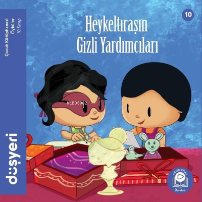  Heykeltıraşın Gizli Yardımcıları 10Kitap | Aytuna Dirican | Düşyeri Yayınları | 9786057659880 | 