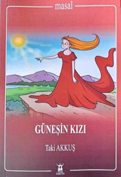  Güneşin Kızı | Güneşin Kızı | Taki Akkuş | Sarissa Yayınları | 9789944188999 