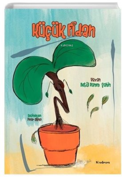  Küçük Fidan | Küçük Fidan | Betül Hanım Şahin | Kadran Medya Yayıncılık | 9786056970450 