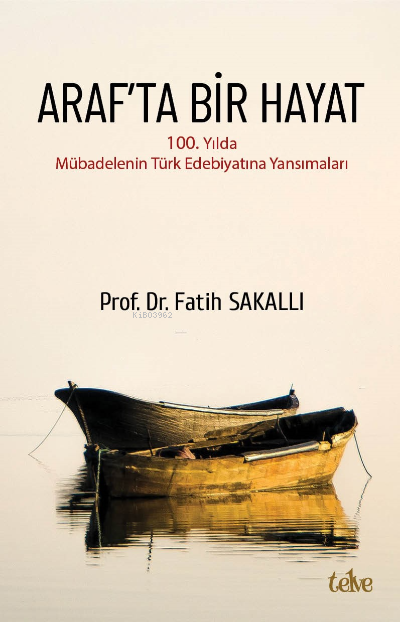 Arafta Bir Hayat | Fatih Sakallı | Telve Kitap | 9786057258229 | 