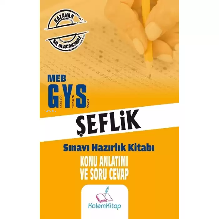  2023 MEB GYS Şeflik Konu Anlatımı ve Soru Cevap | 2023 MEB GYS Şeflik Konu Anlatımı ve Soru Cevap | Kolektif | Kalem Kitap | 9786259915210 