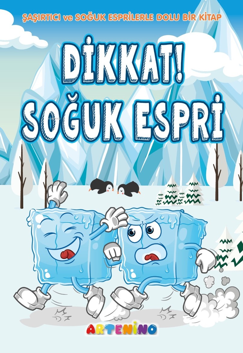 Dikkat! Soğuk Espri;Şaşırtıcı ve Soğuk Esprilerle Dolu Bir Kitap