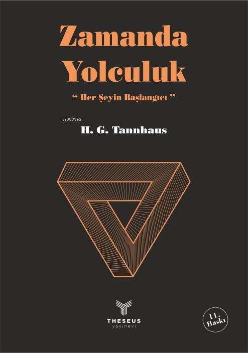  Zamanda Yolculuk Herşeyin Başlangıcı ‘Yelkovan | H G Tannahaus | Eda Lehmann | Theseus Yayınevi | 9786050680003 | 