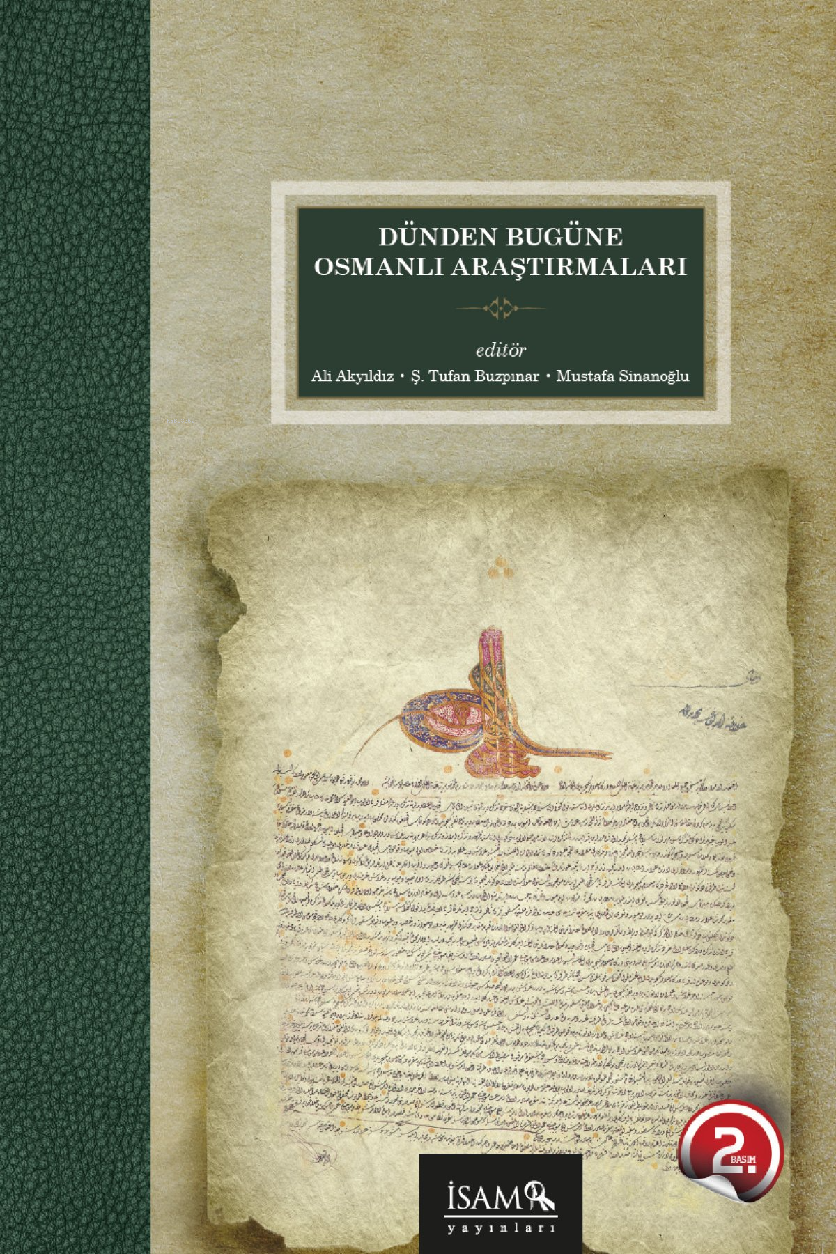 Dünden Bugüne Osmanlı Araştırmaları