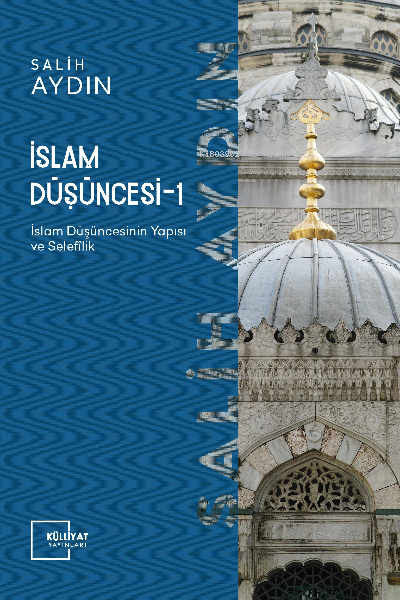 İslam Düşüncesi 1; İslâm Düşüncesinin Yapısı ve Selefilik