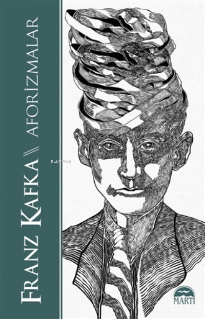  Aforizmalar | Aforizmalar | Franz Kafka | Erkan Küçük | Filiz Odabaş | Sevgi Tuncay | Oktay Çakır | Martı Yayınları | 9786254482892 