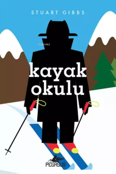  Kayak Okulu Casusluk Okulu 4 | Kayak Okulu Casusluk Okulu 4 | Stuart Gibbs | Pegasus Yayıncılık | 9786254100109 