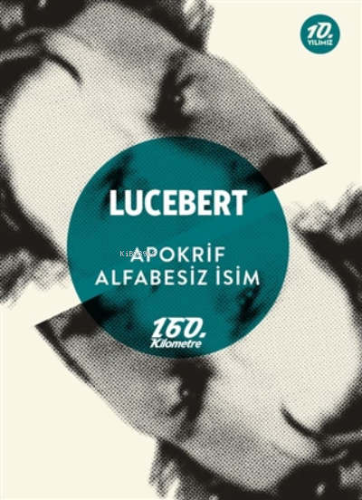  Apokrif Alfabesiz İsim | Mustafa Özen | Lucebert | 160 Kilometre Yayınevi | 9786057020123 | 