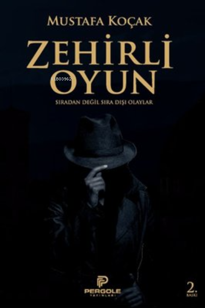  Zehirli Oyun | Zehirli Oyun | Mustafa Koçak | Pergole Yayınları | 9786057186812 