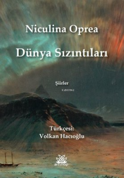  Dünya Sızıntıları | Dünya Sızıntıları | Niculina Oprea | Artshop Yayıncılık | 9786258224467 