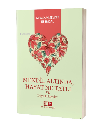 Mendil Altında , Hayat Ne Tatlı ;Ve Diğer Hikayeler