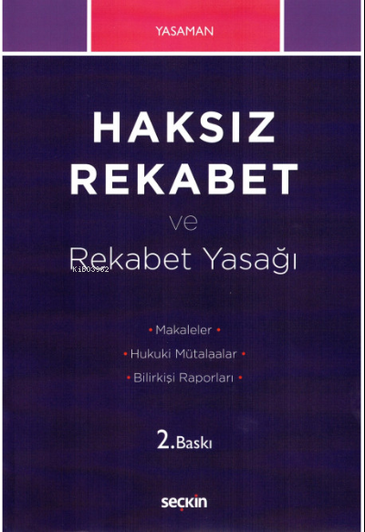 Haksız Rekabet ve Rekabet YasağıMakaleler – Hukuki Mütalaalar – Bilirkişi Raporları | Haksız Rekabet ve Rekabet YasağıMakaleler – Hukuki Mütalaalar – Bilirkişi Raporları | Hamdi Yasaman | Seçkin Yayıncılık | 9789750266010 