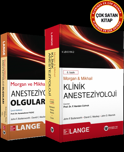  Morgan & Mikhailin Klinik Anesteziyoloji Konu + Olguları | F Handan Cuhruk | Karamehmet Yıldız | Güneş Tıp Kitabevi | 9789752778368 | 