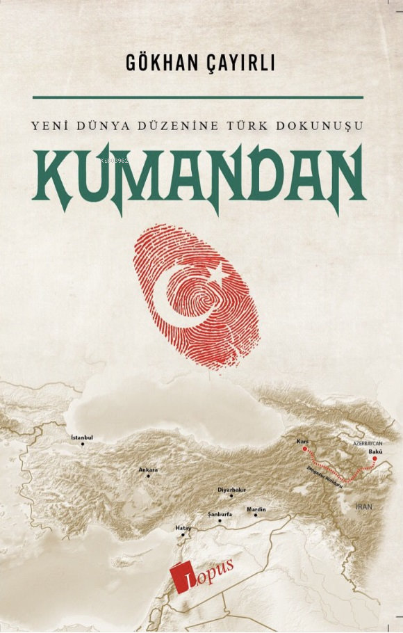 Kumandan Yeni Dünya Düzenine Türk Dokunuşu