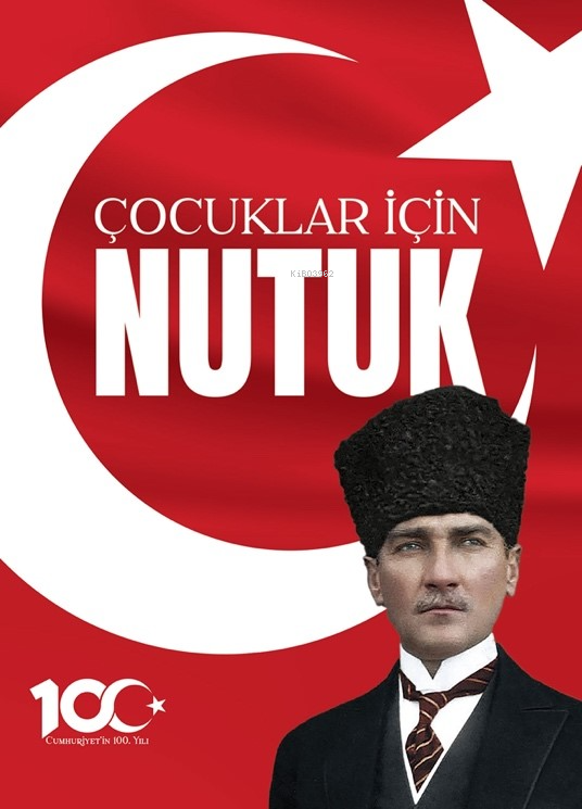 100 Yıl’a Özel Çocuklar için Nutuk