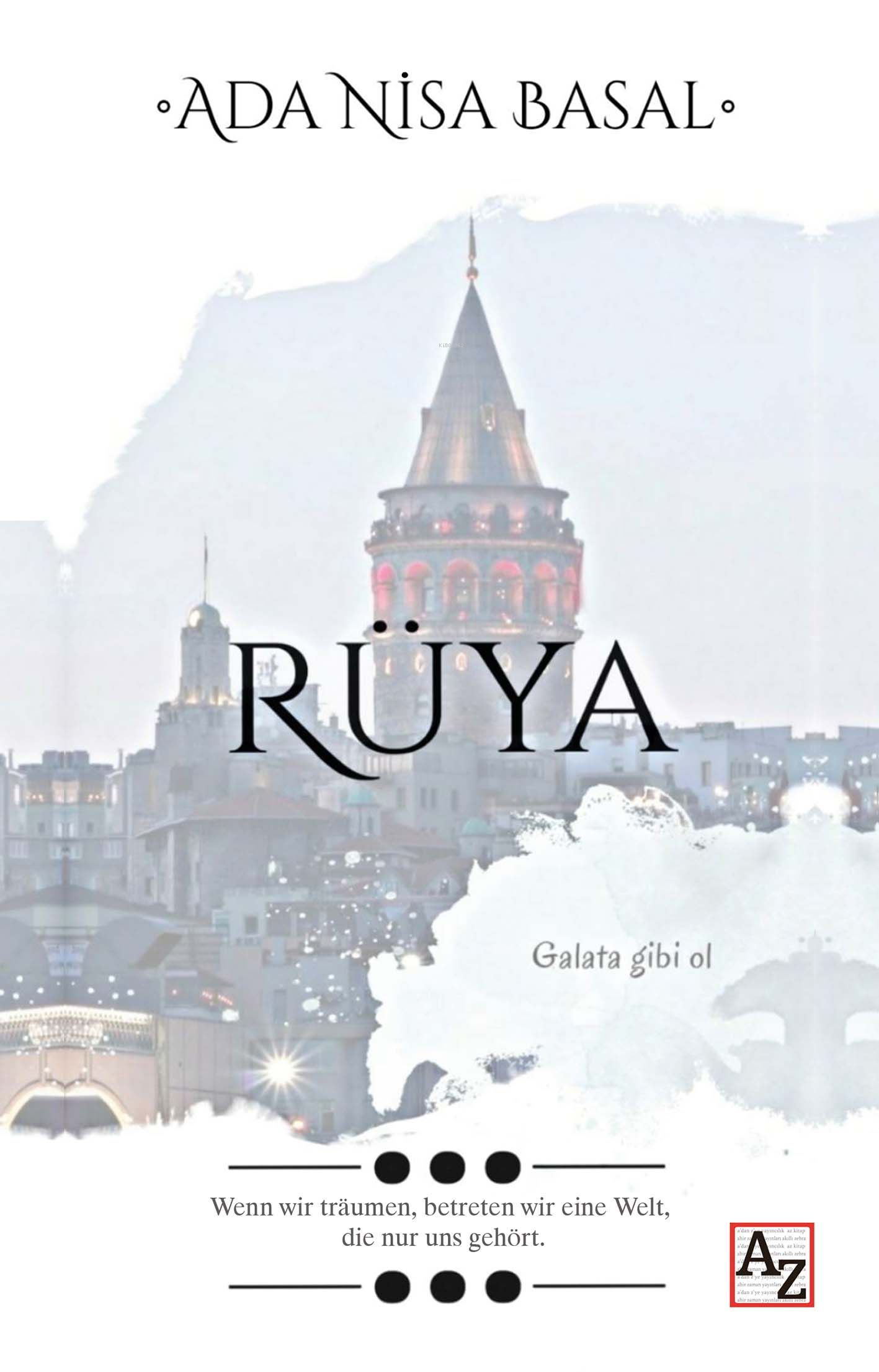 Rüya;Galata Gibi Ol