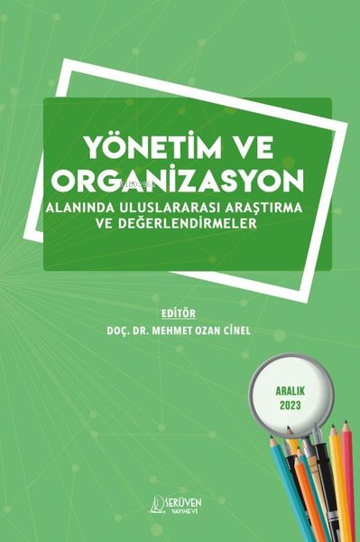 Yönetim ve Organizasyon Alanında Uluslararası Araştırma ve Değerlendirmeler