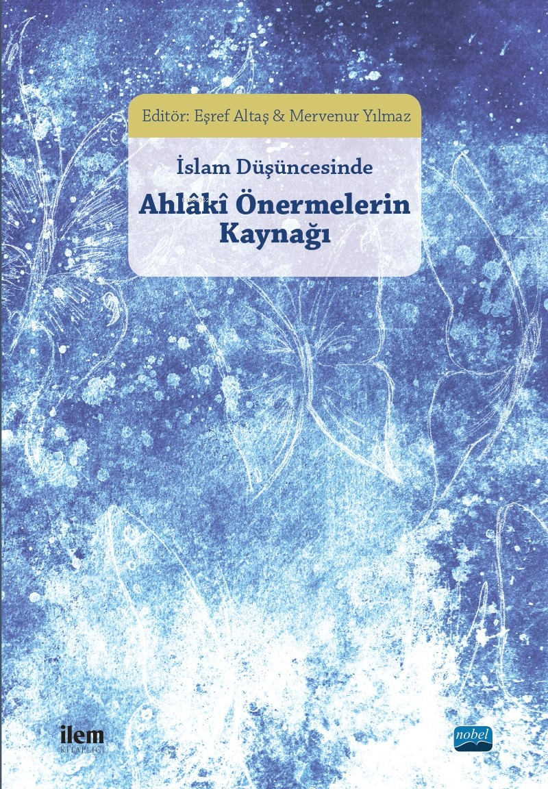 İslam Düşüncesinde Ahlaki Önermelerin Kaynağı