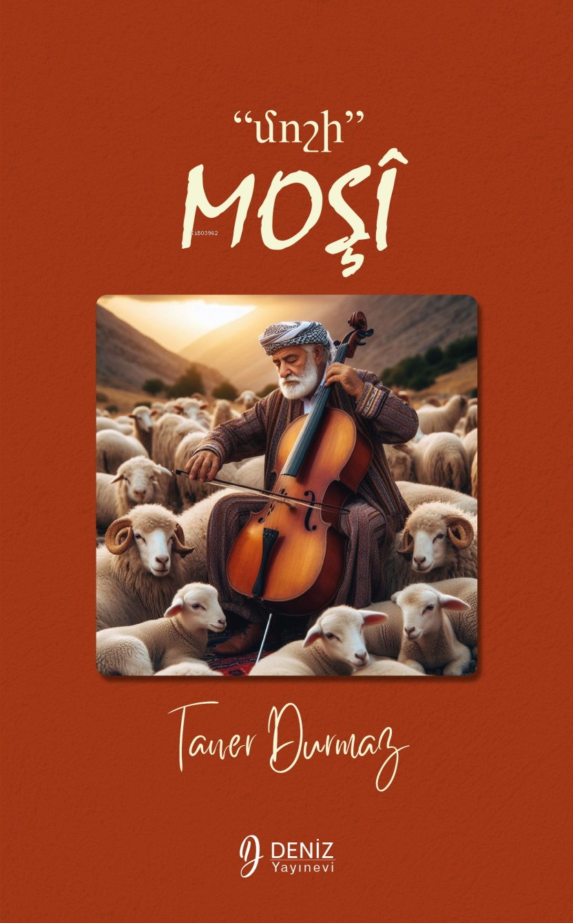  Moşî “մոշի” | Taner Durmaz | Deniz Yayınevi | 9786259802459 | 