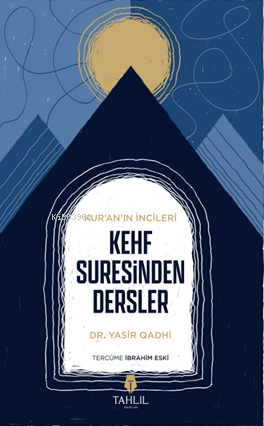 Kur'an’ın İncileri - Kehf Suresinden Dersler