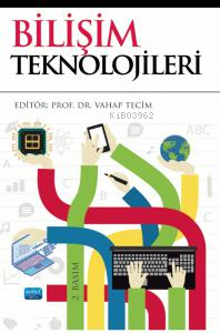  Bilişim Teknolojileri | Bilişim Teknolojileri | Ahmet Selçuk Özgür | Nobel Akademik Yayıncılık | 9786057846204 