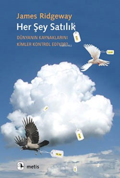 Her Şey Satılık; Dünyanın Kaynaklarını Kimler Kontrol Ediyor?