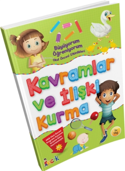  Büyüyorum Öğreniyorum Okul Öncesi Etkinlikleri Kavramlar Ve İlişki Kurma | Kolektif | Bıcırık Yayınları | 9786051836126 | 