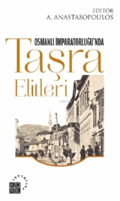 Osmanlı İmparatorluğu’nda Taşra Elitleri