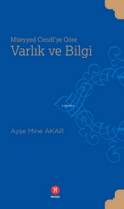 Müeyyed Cendi'ye Göre Varlık ve Bilgi