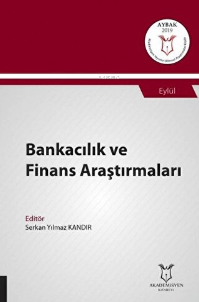 Bankacılık ve Finans Araştırmaları;(Aybak 2019 Eylül)