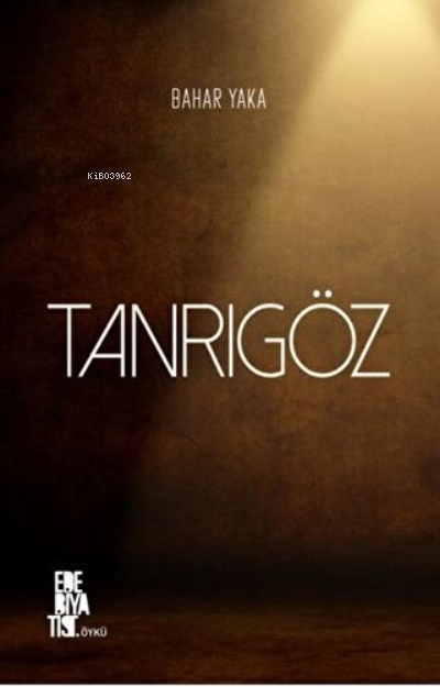  Tanrıgöz | Bahar Yaka | Edebiyatist | 9786257940283 | 