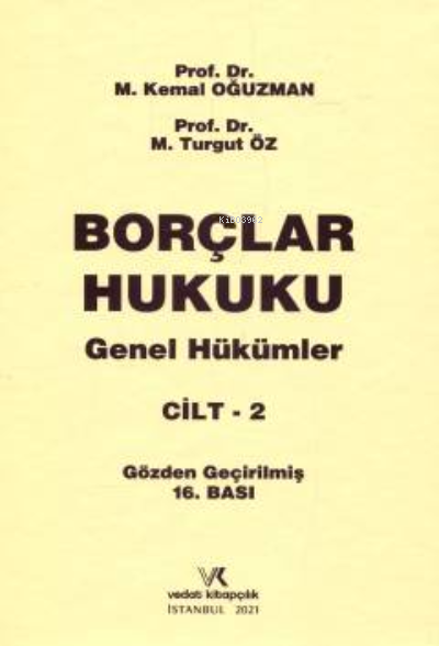  Borçlar Hukuku Genel Hükümler Cilt2 | M Kemal Oğuzman | M Turgut Öz | Vedat Kitapçılık | 9786057036414 | 