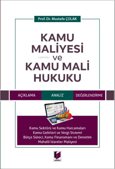  Kamu Maliyesi ve Kamu Mali Hukuku | Mustafa Çolak | Adalet Yayınevi | 9786258092080 | 