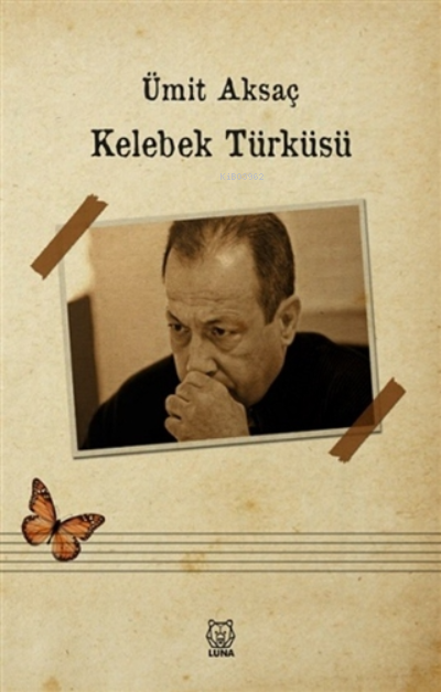  Kelebek Türküsü | Ümit Aksaç | Luna Yayınları | 9786257418546 | 