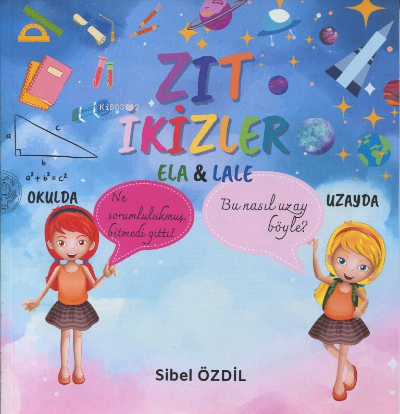  Zıt İkizler Ela & Lale | Sibel Özdil | MST Yayıncılık | 9786258106169 | 
