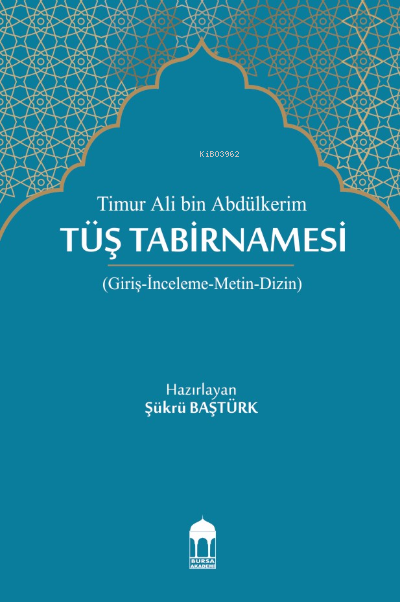 Timur Ali Bin Abdülkerim, Tüş Tabirnamesi