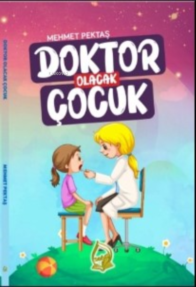  Doktor Olacak Çocuk | Mehmet Pektaş | Sebe Yayınları | 9786257801188 | 