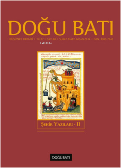 Doğu Batı Düşünce Dergisi Sayı 68Şehir Yazıları 2 | Kolektif | DOĞU BATI YAYINLARI | 9771303724689 | 