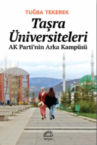 Taşra Üniversiteleri ;AK Parti’nin Arka Kampüsü