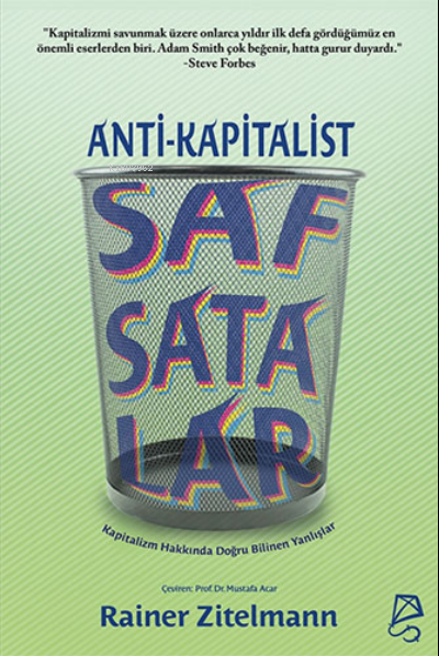  Anti Kapitalist Safsatalar | Rainer Zitelmann | Serbest Kitaplar | 9786057389756 | 