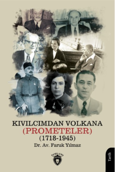 Kıvılcımdan Volkana (Prometeler) (1718-1945)