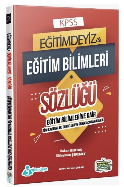  Sınıfçının Sesi KPSS Eğitimdeyiz ile Eğitim Bilimleri Sözlüğü Sınıfçının Sesi TV | Hakan Bektaş | Süleyman Şeremet | Sınıfçının Sesi TV | 9786259992907 | 