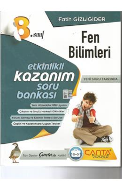  8 Sınıf Fen Bilimleri Etkinlikli Kazanım Soru Bankası (2018 2019) | 8 Sınıf Fen Bilimleri Etkinlikli Kazanım Soru Bankası (2018 2019) | Fatih Gizligider | Çanta Yayınları | 9786052304693 