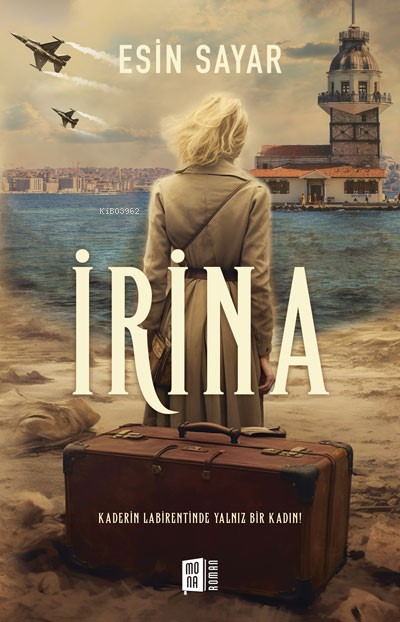 İrina;Kaderin Labirentinde Yalnız Bir Kadın